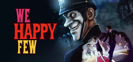 少数幸运儿/We Happy Few-VIP单机驿站-VIP单机游戏库