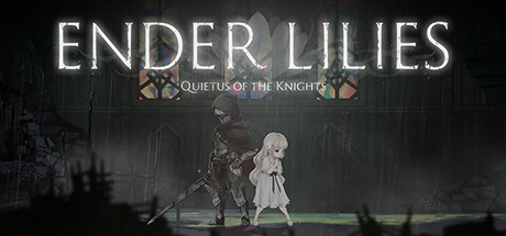 终结者莉莉：骑士的救赎/ ENDER LILIES: Quietus of the Knights（v1.1.2）-VIP单机驿站-VIP单机游戏库