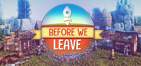 我们离开之前/Before We Leave（v1.0250）-VIP单机驿站-VIP单机游戏库