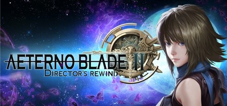 阿泰诺之刃2：导演回放/AeternoBlade II: Directors Rewind（v16492）-VIP单机驿站-VIP单机游戏库