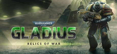 战锤40K：格雷迪厄斯-遗迹之战/Warhammer 40,000: Gladius – Relics of War（v1.13.0）-VIP单机驿站-VIP单机游戏库