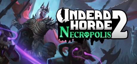 不死军团2/Undead Horde 2 Necropolis（v1.0.5.1）-VIP单机驿站-VIP单机游戏库