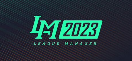 电竞经理2023/League Manager 2023（Ver1.15+集成最新战队）-VIP单机驿站-VIP单机游戏库