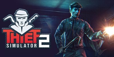 盗贼模拟器2|v1.26|官方中文|支持手柄|Thief Simulator 2|小偷模拟器2|
