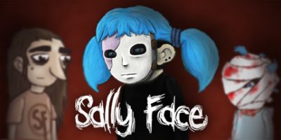 俏皮脸/莎莉的脸/萨利之面/Sally Face - Episode One|