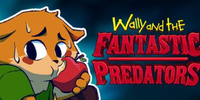 沃利和神奇的掠夺者 Wally and the FANTASTIC PREDATORS|