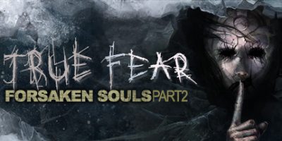 真实恐惧：被遗弃的灵魂2|官方中文|支持手柄|True Fear: Forsaken Souls Part 2|